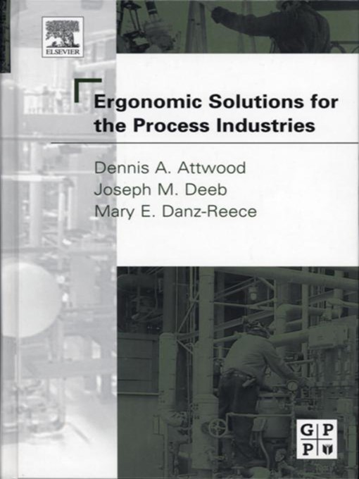 Title details for Ergonomic Solutions for the Process Industries by Dennis A. Attwood - Available